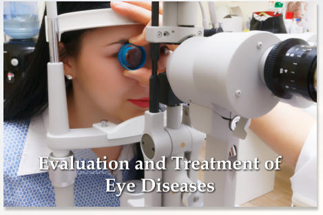 Evaluation and Treatment of Eye Diseases