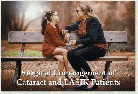 Surgical Comangement of Cataract and LASIK Patients